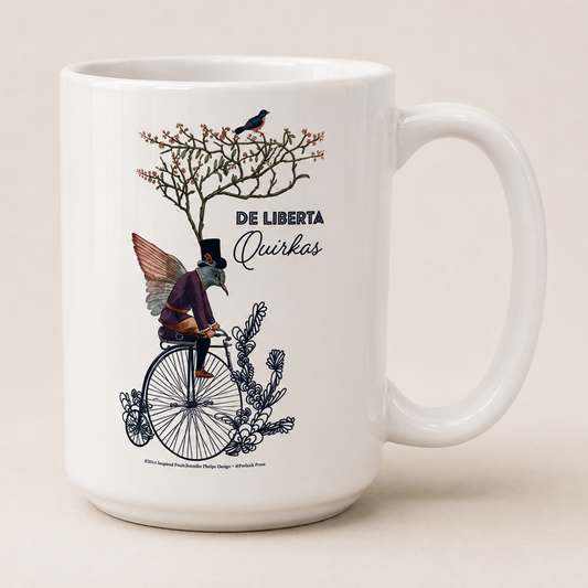 "De Liberta Quirkas" - Life Is A Beautiful Ride 15 oz Mug