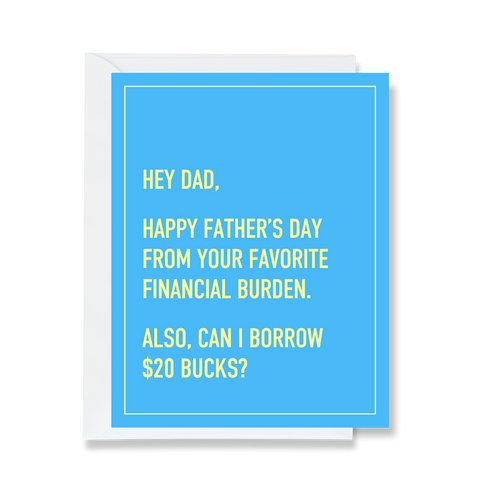 Favorite Financial Burden Father's Day Card
