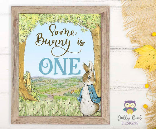 Peter Rabbit Birthday Party Signs - Some Bunny Is One
