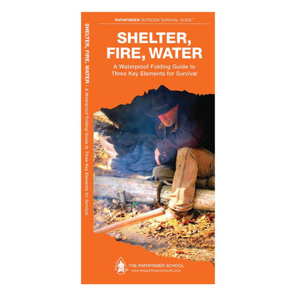 Shelter, Water, Fire Guide (Laminated)