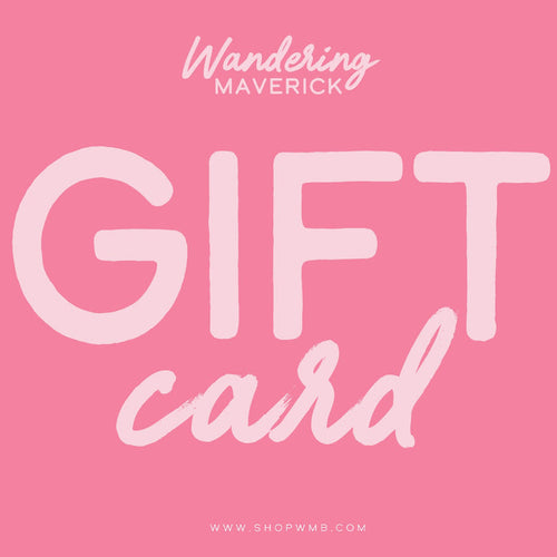 Wandering Maverick Boutique Gift Card - Digital